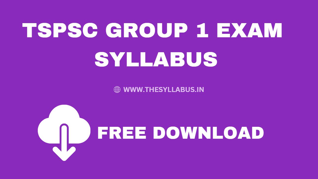 TSPSC Group 1 Syllabus 2023 and Exam Pattern